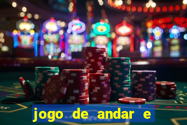 jogo de andar e ganhar dinheiro